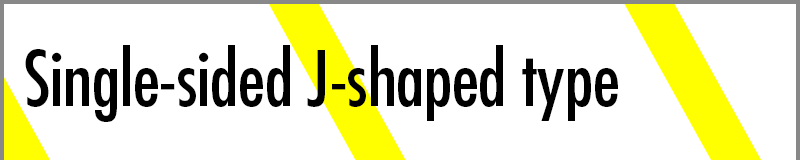 Single-sided J-shaped type
