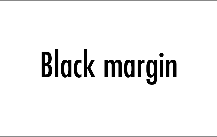 Black margin